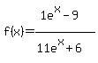 f%28x%29=%281e%5Ex-9%29%2F%2811e%5Ex%2B6%29
