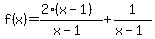 f%28x%29=%282%28x-1%29%29%2F%28x-1%29%2B1%2F%28x-1%29