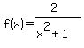 f%28x%29=%282%29%2F%28x%5E2%2B1%29