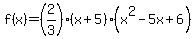 f%28x%29=%282%2F3%29%28x%2B5%29%28x%5E2-5x%2B6%29