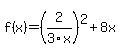 f%28x%29=%282%2F3x%29%5E2%2B8x