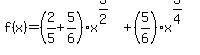 f%28x%29=%282%2F5%2B5%2F6%29x%5E%283%2F2%29%2B%285%2F6%29x%5E%283%2F4%29