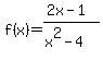 f%28x%29=%282x-1%29%2F%28x%5E2-4%29
