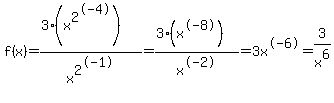 f%28x%29=%283%28x%5E2%5E-4%29%29%2Fx%5E2%5E-1=%283%28x%5E-8%29%29%2Fx%5E-2=3x%5E-6=3%2Fx%5E6