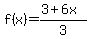 f%28x%29=%283%2B6x%29%2F3