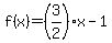 f%28x%29=%283%2F2%29x-1