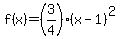 f%28x%29=%283%2F4%29%28x-1%29%5E2
