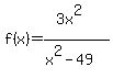 f%28x%29=%283x%5E2%29%2F%28x%5E2-49%29