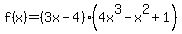 f%28x%29=%283x-4%29+%284x%5E3+-+x%5E2+%2B+1%29