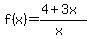 f%28x%29=%284%2B3x%29%2F%28x%29