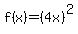 f%28x%29=%284x%29%5E2