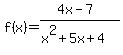 f%28x%29=%284x-7%29%2F%28x%5E2%2B5x%2B4%29
