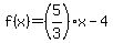 f%28x%29=%285%2F3%29x-4