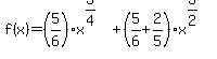 f%28x%29=%285%2F6%29x%5E%283%2F4%29%2B%285%2F6%2B2%2F5%29x%5E%283%2F2%29