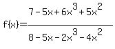 f%28x%29=%287-5x%2B6x%5E3%2B5x%5E2%29%2F%288-5x-2x%5E3-4x%5E2%29