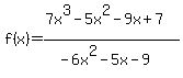 f%28x%29=%287x%5E3-5x%5E2-9x%2B7%29%2F%28-6x%5E2-5x-9%29