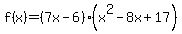 f%28x%29=%287x-6%29%28x%5E2-8x%2B17%29