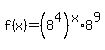 f%28x%29=%288%5E4%29%5Ex+%2A+8%5E9