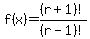 f%28x%29=%28r%2B1%29%21%2F%28r-1%29%21