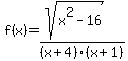 f%28x%29=%28sqrt%28x%5E2-16%29%29%2F%28x%2B4%29%28x%2B1%29%29