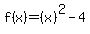 f%28x%29=%28x%29%5E2-4