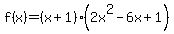 f%28x%29=%28x%2B1%29%282x%5E2-6x%2B1%29