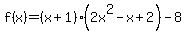 f%28x%29=%28x%2B1%29%282x%5E2-x%2B2%29-8