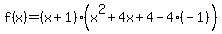f%28x%29=%28x%2B1%29%28x%5E2%2B4x%2B4-4%28-1%29%29
