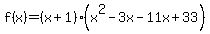 f%28x%29=%28x%2B1%29%28x%5E2-3x-11x%2B33%29