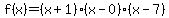 f%28x%29=%28x%2B1%29%28x-0%29%28x-7%29