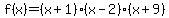 f%28x%29=%28x%2B1%29%28x-2%29%28x%2B9%29