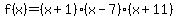 f%28x%29=%28x%2B1%29%28x-7%29%28x%2B11%29