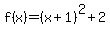 f%28x%29=%28x%2B1%29%5E2%2B2