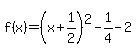f%28x%29=%28x%2B1%2F2%29%5E2-1%2F4-2