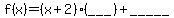 f%28x%29=%28x%2B2%29%28___%29%2B_____