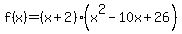 f%28x%29=%28x%2B2%29%28x%5E2+-+10+x+%2B+26%29