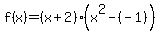 f%28x%29=%28x%2B2%29%28x%5E2-%28-1%29%29