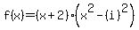 f%28x%29=%28x%2B2%29%28x%5E2-%28i%29%5E2%29
