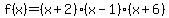 f%28x%29=%28x%2B2%29%28x-1%29%28x%2B6%29