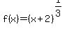 f%28x%29=%28x%2B2%29%5E%281%2F3%29