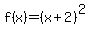 f%28x%29=%28x%2B2%29%5E2