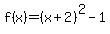 f%28x%29=%28x%2B2%29%5E2-1
