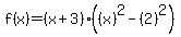 f%28x%29=%28x%2B3%29%28%28x%29%5E2-%282%29%5E2%29