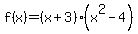 f%28x%29=%28x%2B3%29%28x%5E2-4%29