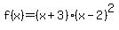 f%28x%29=%28x%2B3%29%28x-2%29%5E2