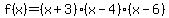 f%28x%29=%28x%2B3%29%28x-4%29%28x-6%29