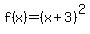 f%28x%29=%28x%2B3%29%5E2