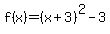 f%28x%29=%28x%2B3%29%5E2-3