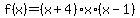 f%28x%29=%28x%2B4%29%2Ax%2A%28x-1%29