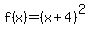 f%28x%29=%28x%2B4%29%5E2
